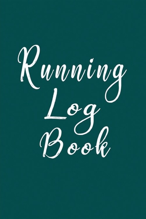 Running Log Journal: Run Log Book for Leisure or Training Purposes Daily & Weekly Use - Joggers & Runners - Teal Grunge (Paperback)