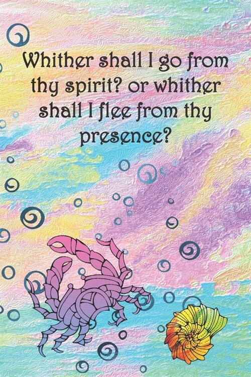 Whither shall I go from thy spirit? or whither shall I flee from thy presence?: Dot Grid Paper (Paperback)