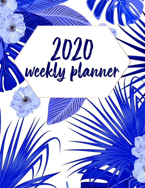 2020 Weekly Planner: January 2020 to December 2020 Weekly Organizer Logbook (Paperback)