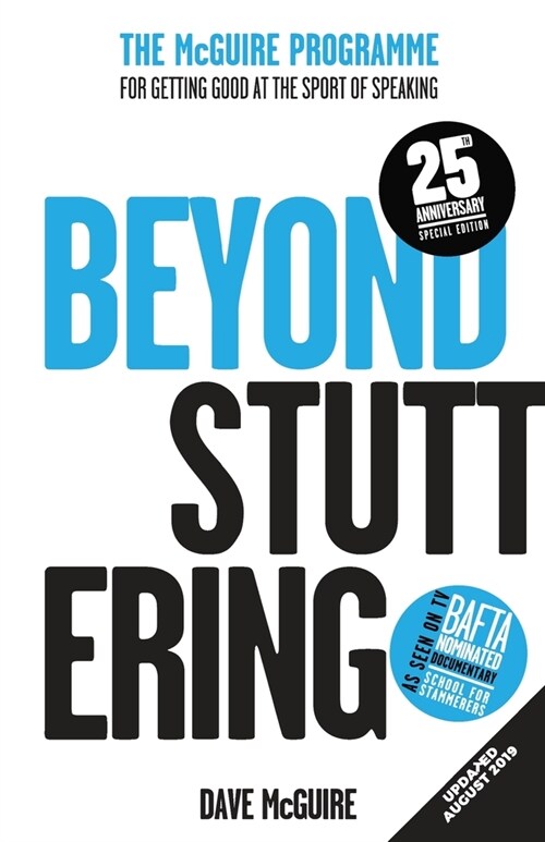 Beyond Stuttering: The McGuire Programme for getting good at the sport of speaking (Paperback, 3)