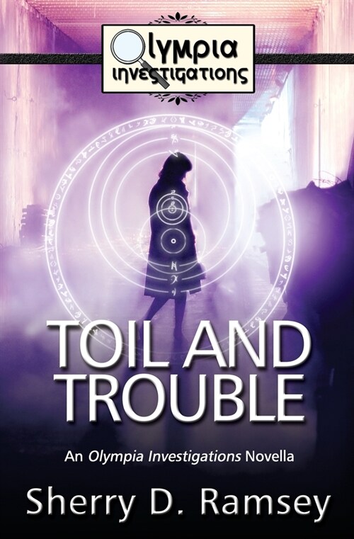 Toil and Trouble: An Olympia Investigations Novella (Paperback)