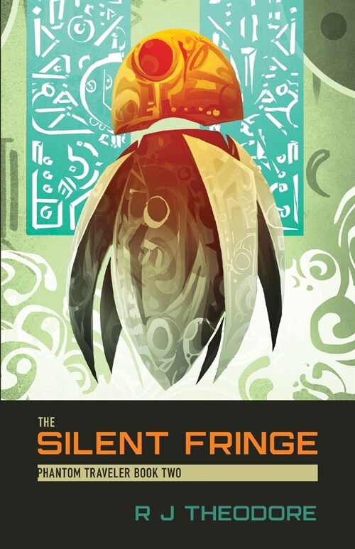 The Silent Fringe: Phantom Traveler Book Two (Paperback)