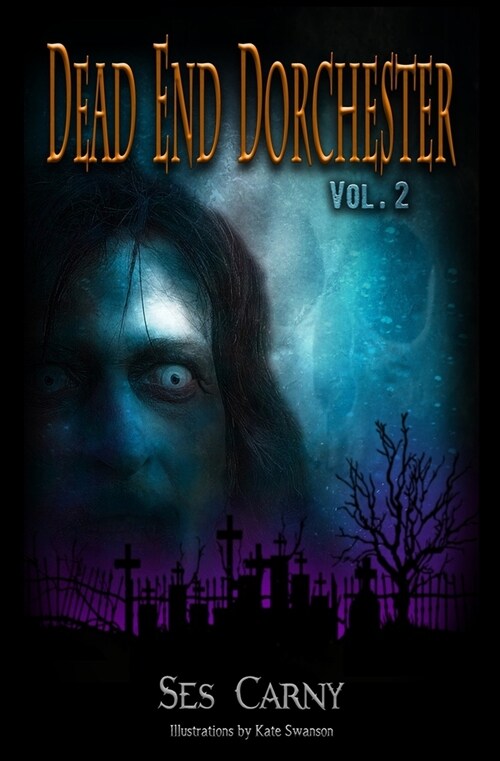 Dead End Dorchester: Volume 2 (Paperback)