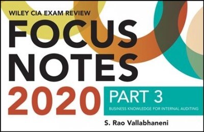 Wiley CIA Exam Review 2020 Focus Notes, Part 3: Business Knowledge for Internal Auditing (Paperback)