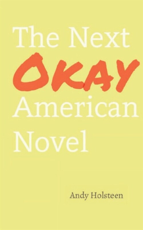 The Next Okay American Novel (Paperback)
