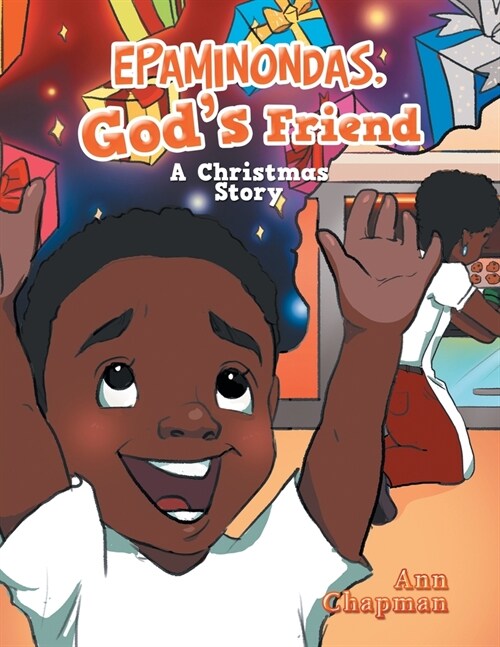 Epaminondas, Gods Friend: A Christmas Story (Paperback)