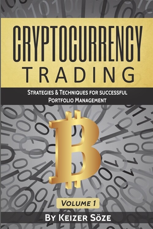 Cryptocurrency Trading: Strategies & Techniques for successful Portfolio Management (Paperback)