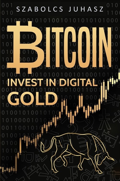 Bitcoin: Invest In Digital Gold (Paperback)