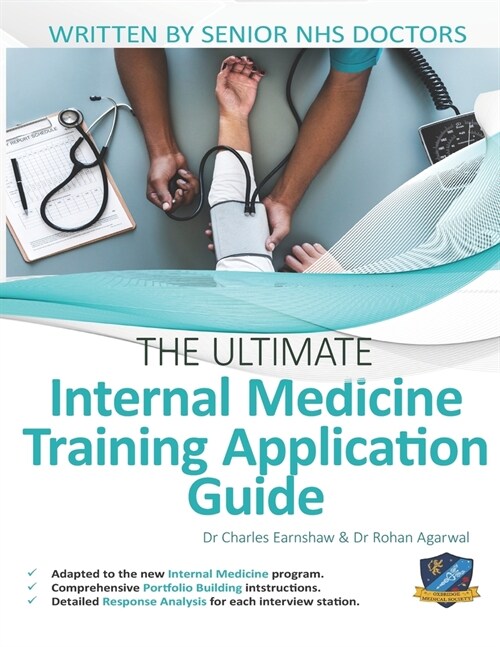 The Ultimate Internal Medicine Training Application Guide : Expert advice for every step of the IMT application, comprehensive portfolio building inst (Paperback, New ed)