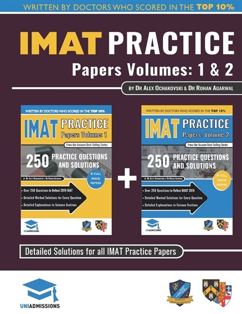 IMAT Practice Papers Volumes One & Two : 8 Full Papers with Fully Worked Solutions for the International Medical Admissions Test, 2019 Edition (Paperback, New ed)