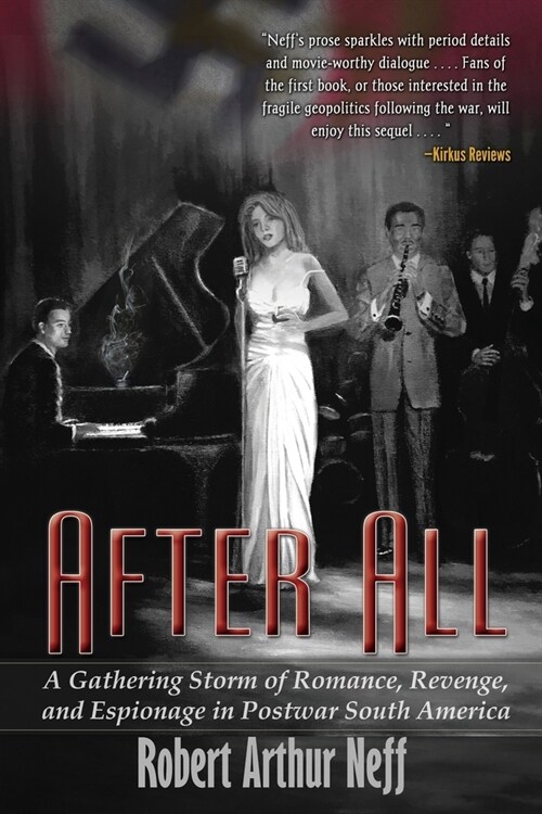 After All: A Gathering Storm of Romance, Revenge, and Espionage in Postwar South America (Paperback)