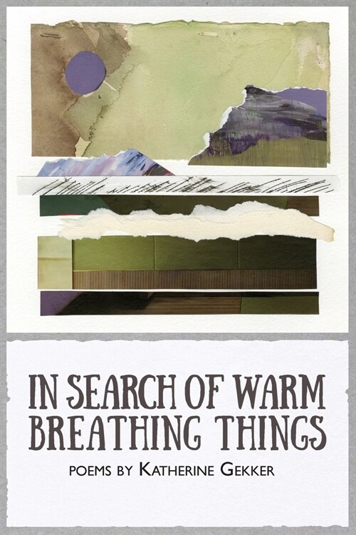 In Search of Warm Breathing Things (Paperback)