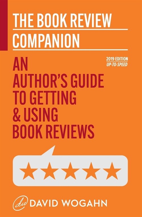 The Book Review Companion: An Authors Guide to Getting and Using Book Reviews (Paperback)
