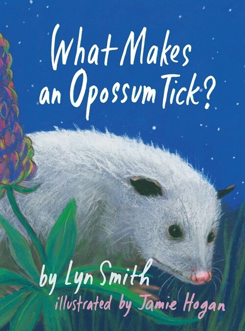 What Makes an Opossum Tick? (Hardcover)