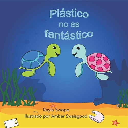 Plastico no es fantastico: Plastic is not Fantastic (Paperback)