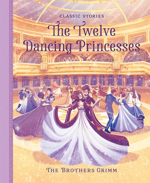 The Twelve Dancing Princesses (Hardcover, Adapted)