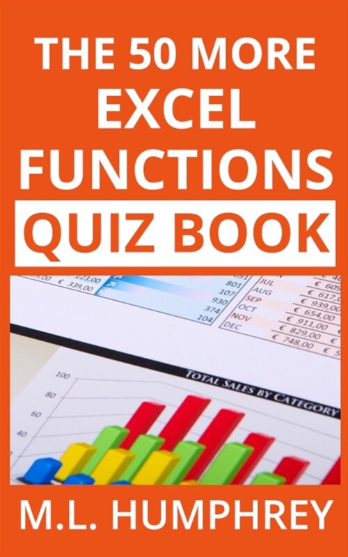 The 50 More Excel Functions Quiz Book (Paperback)