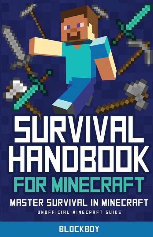 Survival Handbook for Minecraft: Master Survival in Minecraft (Unofficial) (Paperback)