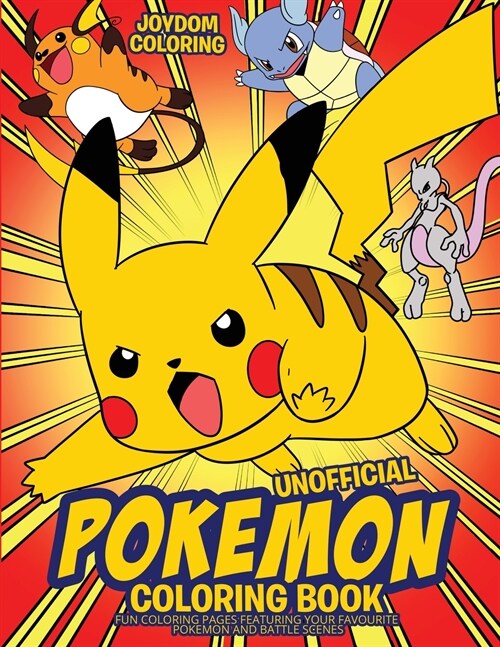 Unofficial Pokemon Coloring Book: Fun Coloring Pages Featuring Your Favorite Pokemon and Battle Scenes (Paperback)