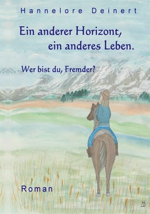 Ein anderer Horizont, ein anderes Leben: Wer bist du, Fremder? (Paperback)