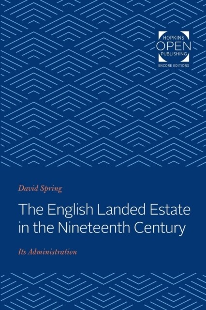 The English Landed Estate in the Nineteeth Century: Its Administration (Paperback)