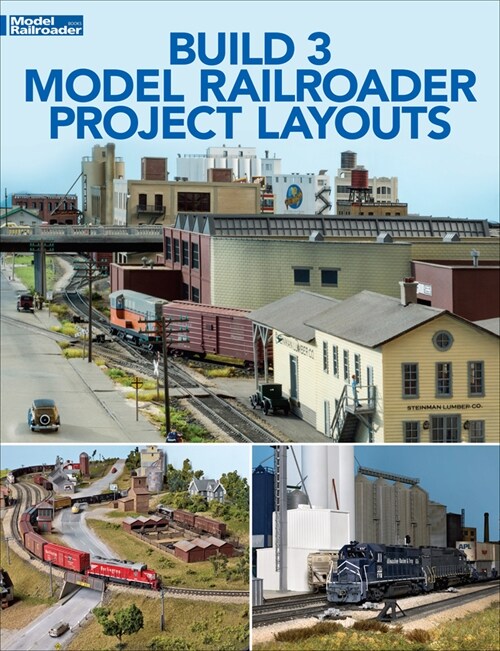 Build Three Model Railroader Project Layouts (Paperback)