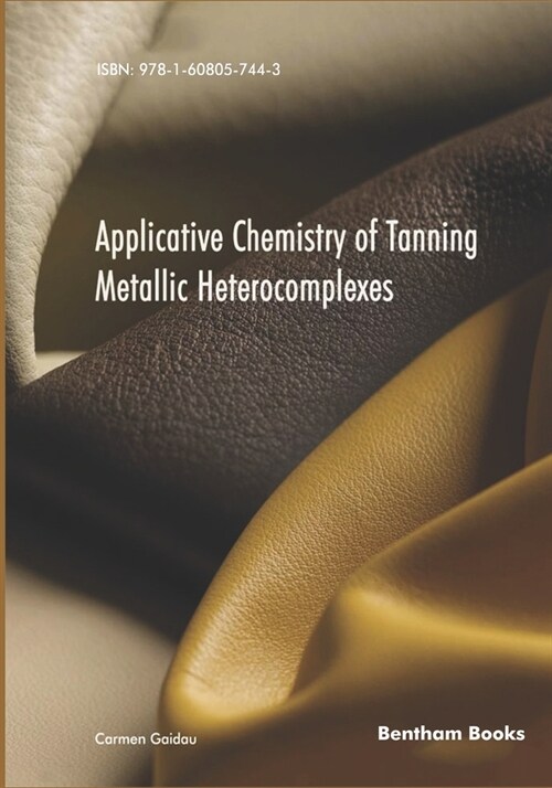 Applicative Chemistry of Tanning Metallic Heterocomplexes (Paperback)