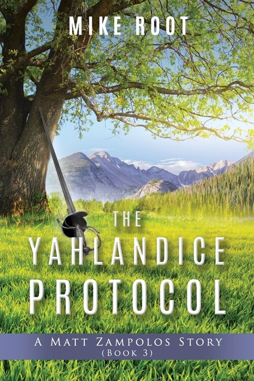 The Yahlandice Protocol: A Matt Zampolos Story (Book 3) (Paperback)