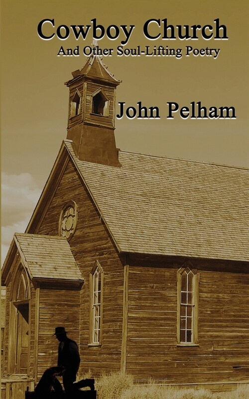 Cowboy Church: And Other Soul-Lifting Poetry (Paperback)