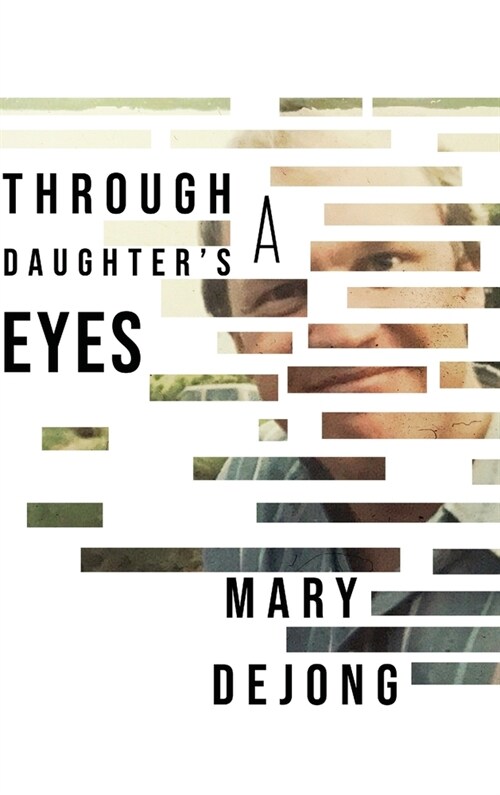 Through a Daughters Eyes (Hardcover)