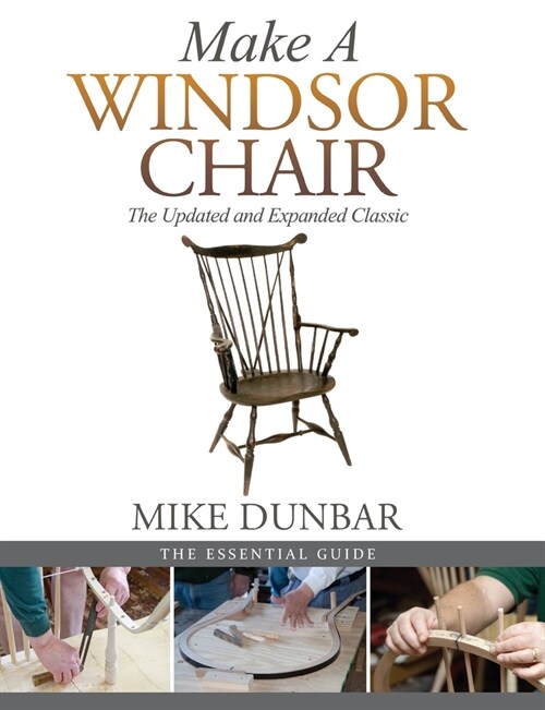 Make a Windsor Chair: The Updated and Expanded Classic (Paperback, Reprint)