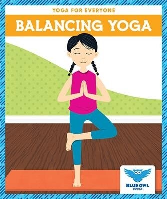 Balancing Yoga (Library Binding)