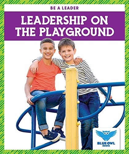 Leadership on the Playground (Paperback)