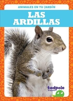 Las Ardillas (Squirrels) (Library Binding)
