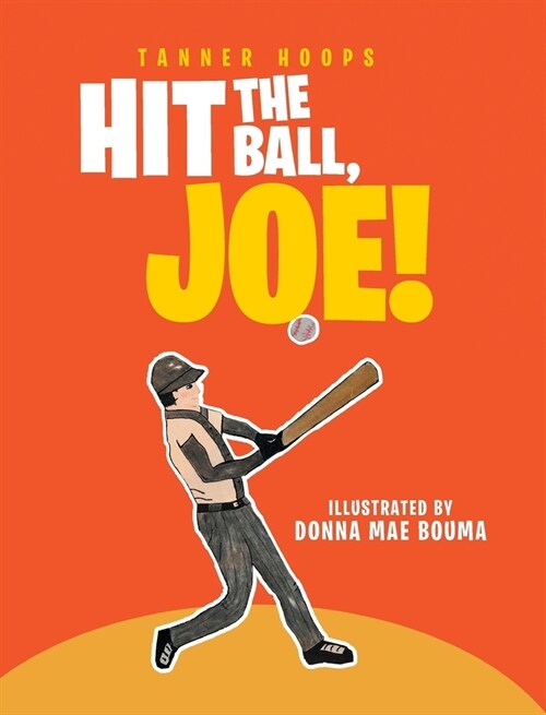 Hit the Ball, Joe! (Hardcover)