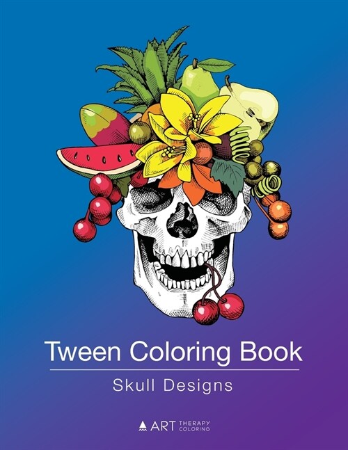 Tween Coloring Book: Skull Designs: Colouring Book for Teenagers, Young Adults, Boys, Girls, Ages 9-12, 13-16, Cute Arts & Craft Gift, Deta (Paperback)