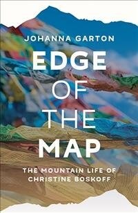 Edge of the Map: The Mountain Life of Christine Boskoff (Paperback)