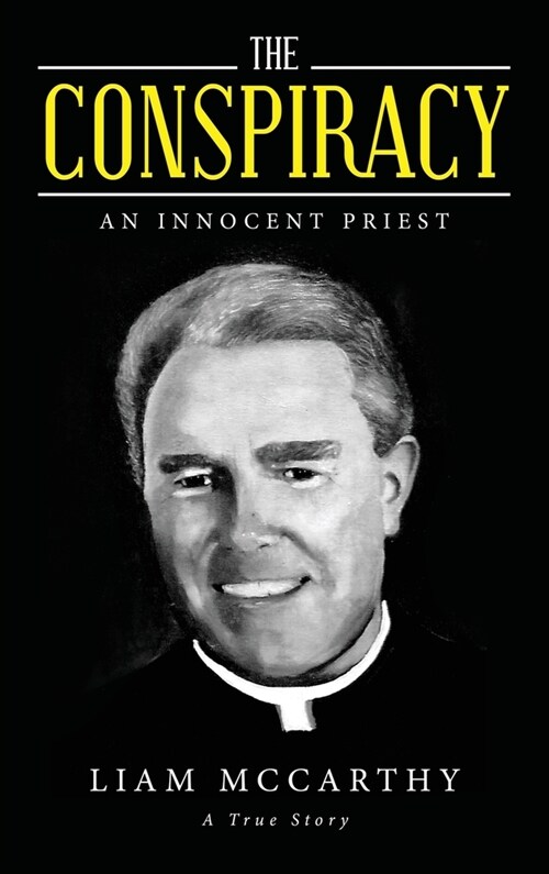 The Conspiracy: An Innocent Priest (Hardcover)