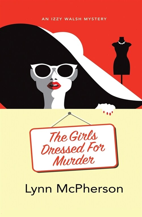 The Girls Dressed for Murder: An Izzy Walsh Mystery (Paperback)