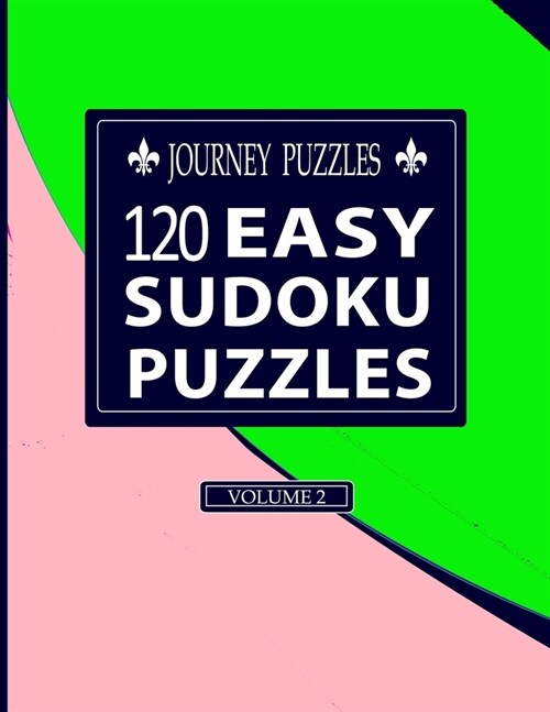 Journey Puzzles: 120 Easy Sudoku Puzzles(Volume 2) (Paperback)