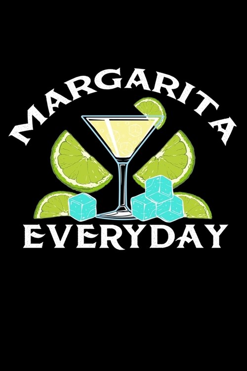 Journal: Margarita Everyday Tequila Drinking Black Lined Notebook Writing Diary - 120 Pages 6 x 9 (Paperback)