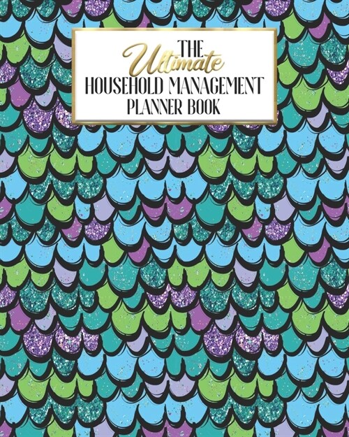 The Ultimate Household Planner Management Book: Merdad Mermaid Dad Father Mom Tracker - Family Record - Calendar Contacts Password - School Medical De (Paperback)