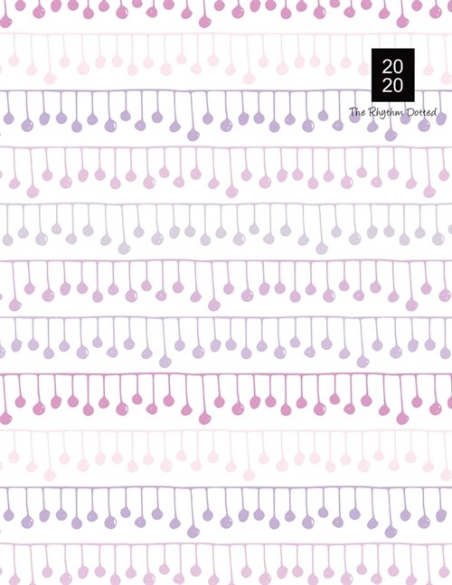 The Rhythm Dotted: 020 Monthly View Planner With Year Goals, Calendar, Monthly with Top 3 Priorities, To Do List, Gratitude and Weekly Vi (Paperback)