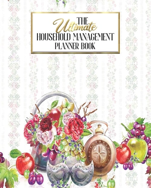 The Ultimate Household Planner Management Book: Floral Red Flowers Mom Tracker - Family Record - Calendar Contacts Password - School Medical Dental Ba (Paperback)