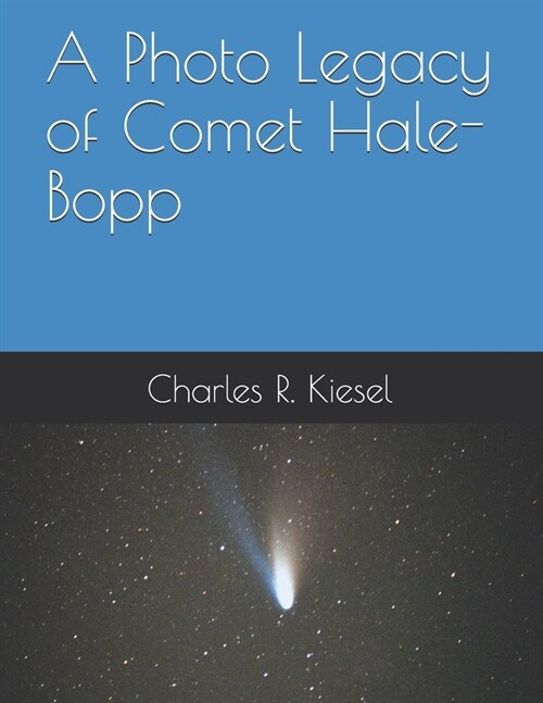 A Photo Legacy of Comet Hale-Bopp (Paperback)