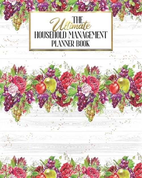 The Ultimate Household Planner Management Book: Floral Red Flowers Mom Tracker - Family Record - Calendar Contacts Password - School Medical Dental Ba (Paperback)