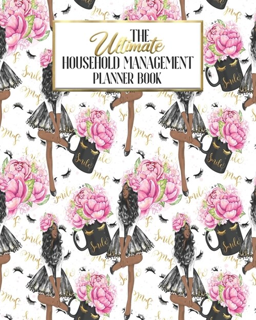 The Ultimate Household Planner Management Book: Floral Coffee Pink Glam Flower Mom Tracker - Family Record - Calendar Contacts Password - School Medic (Paperback)
