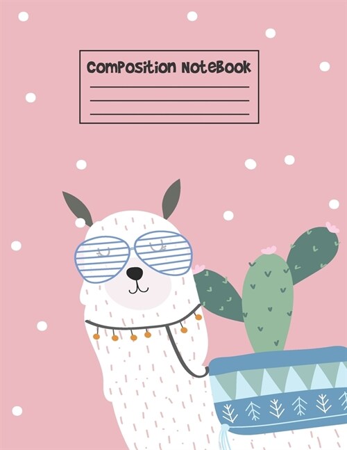Composition Notebook: Llama Cute Paper Notebook Journal Workbook for Kids Students Girls for Home School for Writing Notes Large (8.5 x 11) (Paperback)