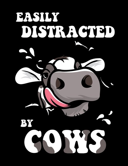 Easily Distracted By Cows: Academic Calendar, Monthly And Weekly Planner Notebook And Organizer For Cow Lovers, Farmers, Farming Enthusiasts Or A (Paperback)