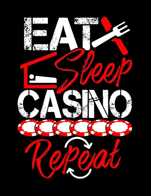 Eat Sleep Casino Repeat: Academic Calendar, Monthly And Weekly Planner Notebook And Organizer For Gambling Lovers, Casino Fans And Everyone Who (Paperback)